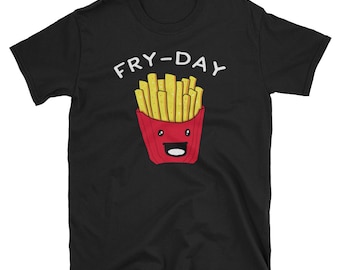 Funny Fry Day Fries Shirt Potato Fast Food Shirt French Fry Gift