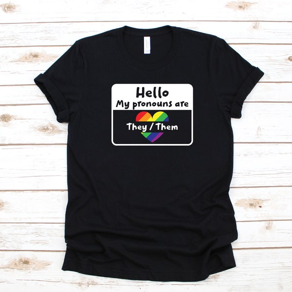 Pronoun They Them T-Shirt | Rainbow LGBTQ Nonbinary | Non Binary Tank Top | Hoodie | Sweatshirt | Long Sleeve | Apparel Gift