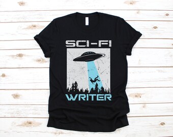 Sci Fi Writer T-Shirt, Science Fiction Author, Tank Top, Hoodie, Sweatshirt, Long Sleeve, Kids Tee Apparel Gift