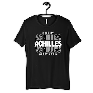 Puede incluir: Camiseta negra con texto blanco que dice "Make My Achilles Great Again" con la palabra "Achilles" repetida en diferentes tamaños y estilos.