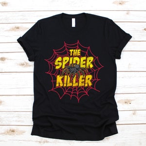 Spider Killer T-Shirt, Funny Killing Spiders Tank Top, Hoodie, Sweatshirt, Long Sleeve, Kids Tee Apparel Gift