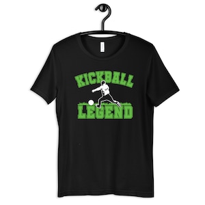 Kickball Legend T-Shirt, Kids Tee, Toddler Shirt, Hoodie, Womens Tees, Long Sleeve, Tank Top, Kickball Champion, Sports Fan, Athletic Wear