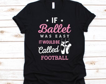 Funny Ballet T-Shirt, Dancer Humor Tees, Comical Ballet Hoodie, Kids Dance Laugh, Women's Ballet Pun