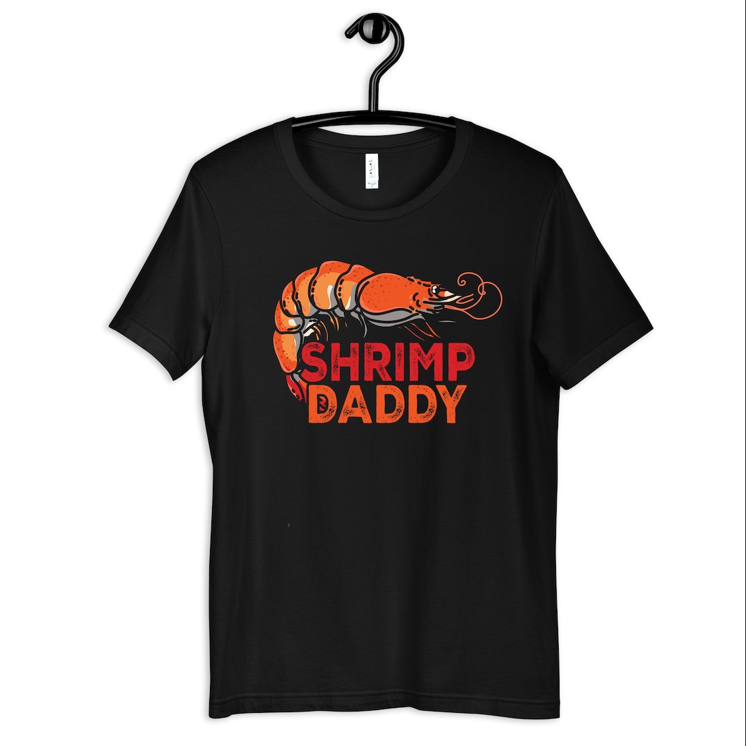 Shrimp Daddy Shirt, Funny Shrimp Dad T-shirt, Shrimp Fathers Day, Funny ...