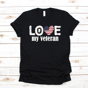 Love My Veteran T-Shirt, War Veteran Wife Tee, Tank Top, Hoodie, Sweatshirt, Long Sleeve, Kids Tee Apparel Gift