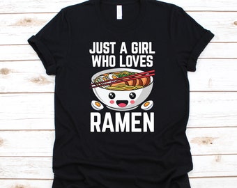 Girl Who Loves Ramen T-Shirt, Ramen Noodles Hoodie, Soup Tank Top, Long Sleeve, Broth Sweatshirt, Kids Ramen Tee