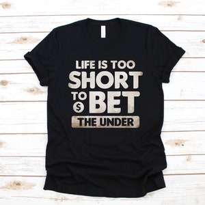 La vita è troppo breve per scommettere la maglietta sotto, la canottiera funny sports betting, la felpa con cappuccio da gioco, la felpa Sportsbook Gambler, la manica lunga