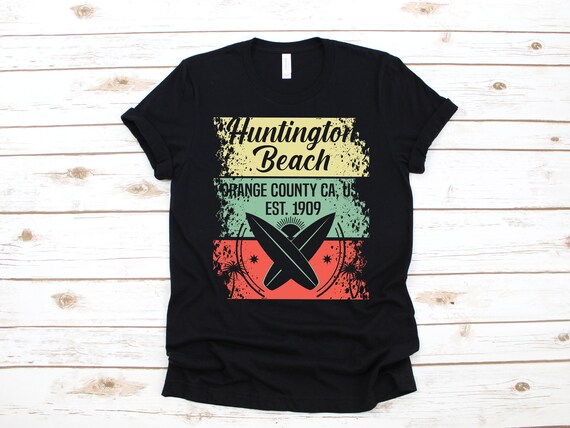 Huntington Beach Orange County California Ca T-Shirt Huntington Beach Orange County California Ca T-Shirt