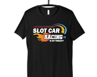 Slot Car Racing Is My Therapy Shirt, Funny Slot Cars T-Shirt, Slot Car Racer Tee, Kids Shirt, Hoodie, Long Sleeve, Sweatshirt