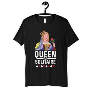 Queen of Solitaire Shirt, Funny Solitaire T-Shirt, Hoodie, Long Sleeve, Sweatshirt, Tank Top