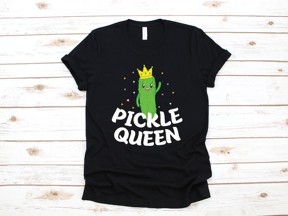 Pickle Queen Shirt, Girl Pickle T-Shirt, Funny Pickle Lovers Pickle Women's Tee, Tank Top, Hoodie, Sweatshirt