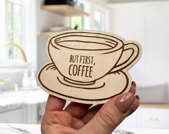 Maar eerst, koffie, schattige magneet, SVG gesneden bestand, houten magneet, laserbestand, Glowforge, koffie minnaar cadeau, schattige keuken magneet sjabloon, digitaal