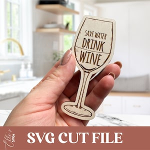 Aimant de cuisine à vin, fichier coupé SVG, amateur de vin, économiser de l’eau, boire du vin, aimant en bois, fichier laser, Glowforge, cadeau d’amateur de café, modèle