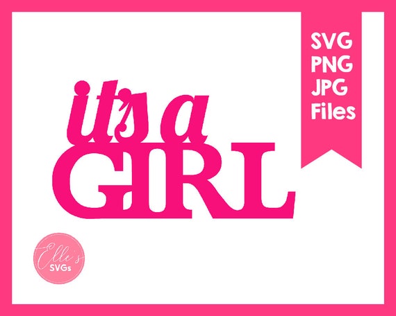 It's a Girl Svg It's a Girl Cut File Girl Digital - Etsy México