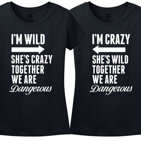 crazy best friend shirts