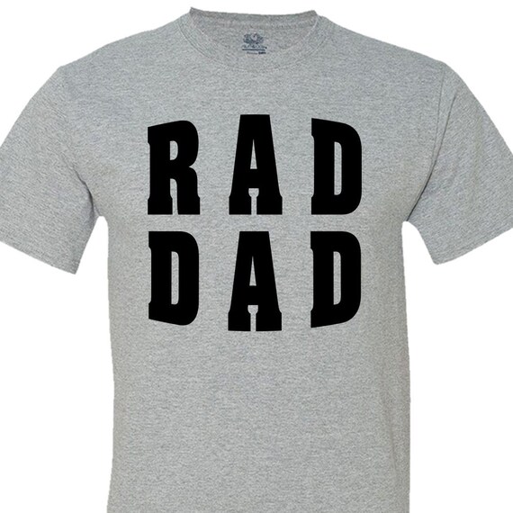 Rad Dad Shirt for the Dad Who is Rad 