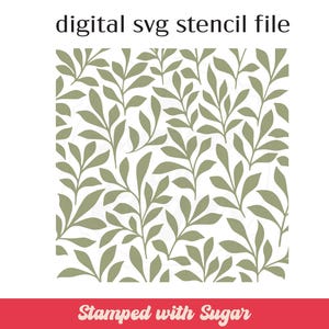 May include: Digital SVG stencil file featuring a repeating pattern of olive green leaves on a white background. The text "digital svg stencil file" is at the top, and "Stamped with Sugar" is at the bottom on a red banner.