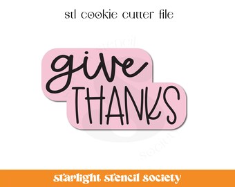 Give Thanks Plaque STL Cookie Cutter File | Basic Shape | Text  | Custom Cookie Cutter | Instant Download