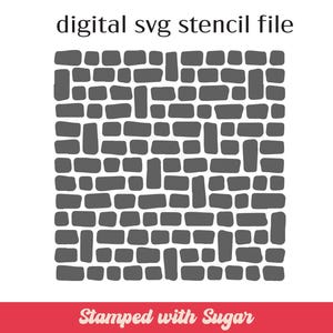 Pode incluir: Arquivo de modelo SVG digital com um padrão repetitivo de formas retangulares de vários tamanhos, assemelhando-se a uma parede de tijolos. O design é em tons de cinza sobre um fundo branco. O texto "digital svg stencil file" está no topo e "Stamped with Sugar" na parte inferior.