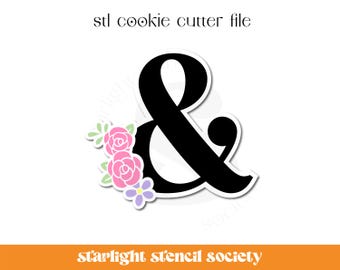 Floral Ampersand & STL Cookie Cutter File | Basic Shape | Anniversary Engagement | Custom Cookie Cutter | Instant Download