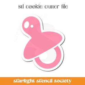 Puede incluir: Un diseño de chupete rosa con borde blanco, sobre fondo blanco. El texto "stl cookie cutter file" está en la parte superior y "starlight stencil society" en la inferior.
