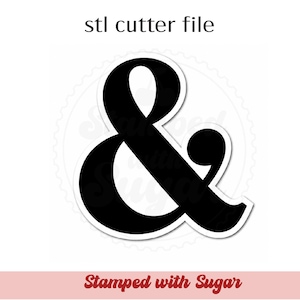 May include: A black ampersand-shaped STL cutter file with a white border, set against a white background. The text "stl cutter file" is above the ampersand, and "Stamped with Sugar" is below.