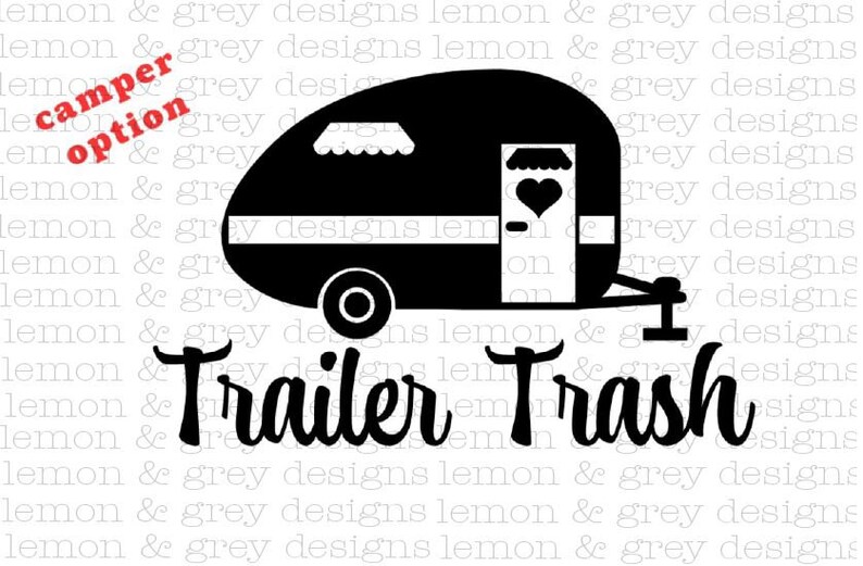 Free Free 53 Trailer Trash Svg SVG PNG EPS DXF File