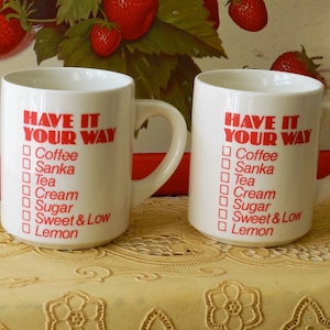 SANKA COFFEE MUGS/Have It Your way