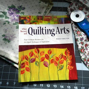the BEST 0F QUilting ARTs/ULTiMATE RES0URCE for ArT QUilt TeCHNiQUES & INSPiRation/ S0FT C0VER/159 PGS./2011/P0KEY B0LTON