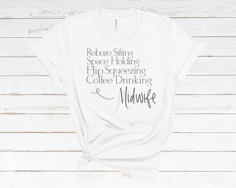 Cute Midwife Shirt Gift for Midwife Doula Graduation Gift for Midwife Appreciation Gift for Her - Rebozo Sifting image 1