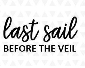 Last Sail Before The Veil SVG - Instant Download