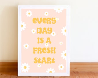 Every Day Is A Fresh Start A4 Glossy Poster