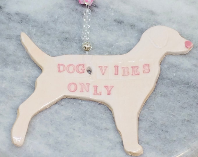 Dogs, Dog Vibes Only, Dog, Woof, Dog Owner, White Dog, Kiln Fired Clay,  Dog Quotes, Handmade Pet Pottery, Sussex Ceramics UK.