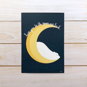 CARTE A6 - "Ours lune - Love you to the moon and back" - Reproduction/Giclee illustration (chambre bébé, naissance, anniversaire, Noël)