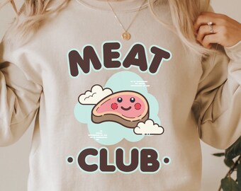 Meat Club Sweatshirt, Carnivore Sweater, Carnivore Diet Clothing, Eat Meat, Steak, Zero Carb, Meat Lover, Meat Heals, Gifts for Carnivores