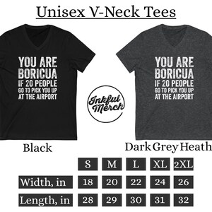 Puede incluir: Dos camisetas unisex con cuello en V, una negra y otra gris oscuro jaspeado, con el texto "YOU ARE BORICUA IF 20 PEOPLE GO TO PICK YOU UP AT THE AIRPORT". Tallas de S a 2XL, anchos de 45.7 a 66 cm, largos de 71.1 a 81.3 cm.