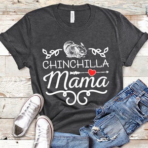 Chinchilla Mama Shirt, Chinchilla Gifts, Chinchilla Tee Shirt, Chinchilla Tshirt