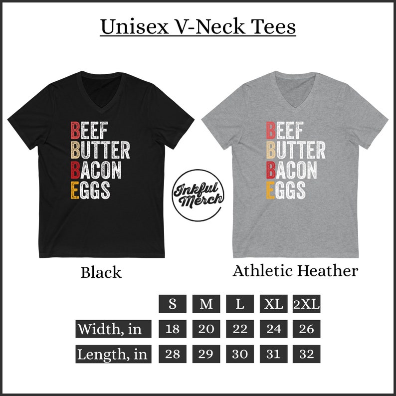 May include: Black and heather gray V-neck t-shirts with the text "BEEF BUTTER BACON EGGS" printed on the front. The shirts are available in sizes S, M, L, XL, and 2XL. The size chart shows the width and length of the shirts in inches.