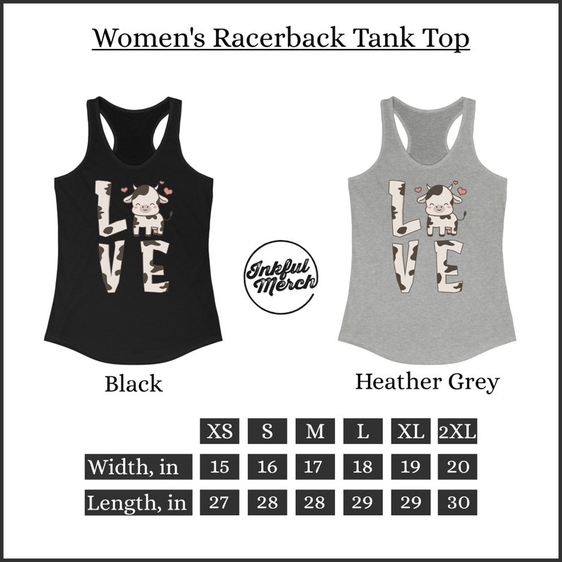Puede incluir: Un top de tirantes con espalda nadadora con un gr&aacute;fico de vaca en blanco y negro y la palabra "LOVE" impresa. El top est&aacute; disponible en negro y gris jaspeado. La tabla de tallas muestra el ancho y la longitud en pulgadas para las tallas XS a 2XL.
