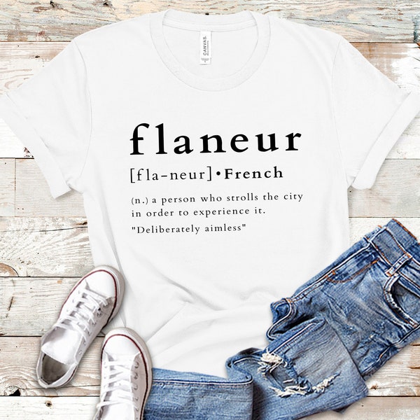 Flaneur Definition Shirt, Tank Top, Hoodie, French Quote
