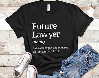 Future Lawyer Definition Shirt, Future Lawyer Gift, Law Student Shirt, Law Student Gift, Lawyer T Shirt