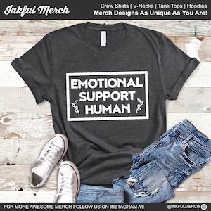 Emotional Support Human Shirt | Emotional Support Person TShirt | Emotional Help T Shirt