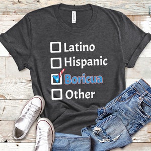 Puerto Rico Shirt, Boricua Shirt, Puerto Rico TShirt, Puerto Rican Shirt, Puerto Rico Gifts, Latino Hispanic Boricua