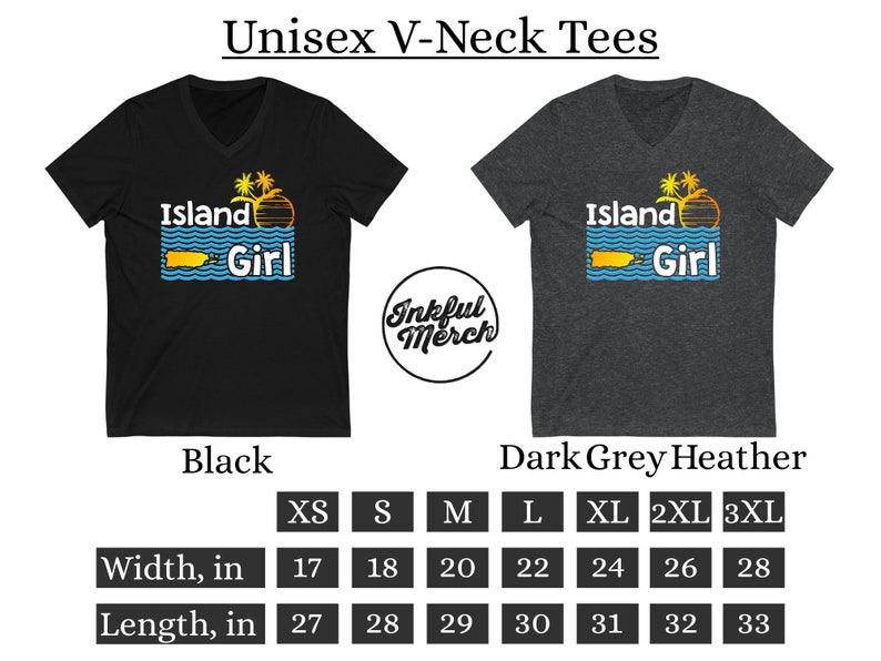 May include: Black and dark grey heather unisex V-neck t-shirt with the text "Island Girl" and a graphic of a palm tree and a sunset. The size chart shows the width and length in inches for sizes XS to 3XL.