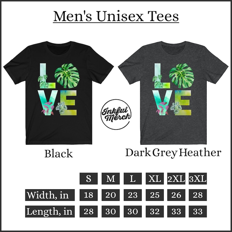 May include: Black and dark grey heather unisex t-shirts with a graphic print of the word "LOVE" with tropical leaves and flowers. The size chart shows the width and length in inches for sizes S, M, L, XL, 2XL, and 3XL.