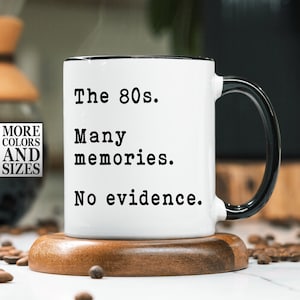 The 80s Coffee Mug, 80s Gifts for Women and Men, 1980s Gifts, 80s Coffee Cup, 80&#39;s Mug, Nostalgic Gift, Eighties Retro, Tea Cup, Vintage Mug