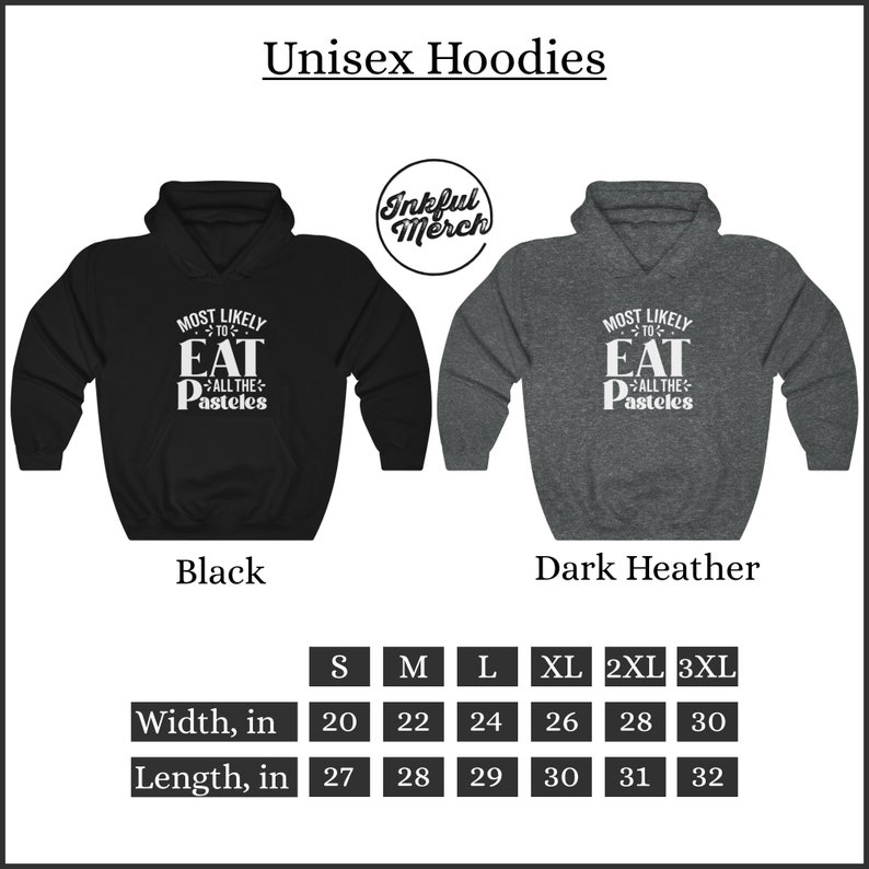 May include: Unisex hoodie with the text "Most Likely to Eat All the Pasteles" in white on a black and dark heather grey background. The hoodie is available in sizes S-3XL. The size chart shows the width and length of the hoodie in inches.
