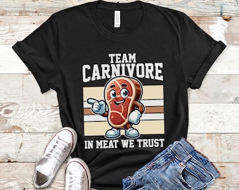 Team Carnivore Shirt | Meat Shirt | Gifts for Carnivores | Carnivore T-Shirt | Carnivore TShirt | Carnivore Diet Apparel | In Meat We Trust