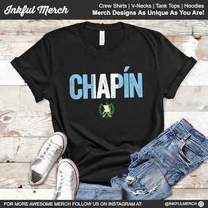 Chapín Shirt, Guatemala Flag, Guatemala Shirt, Guatemalan Shirt, Guatemala Tshirt, Guatemala T Shirt, Guatemalan Flag