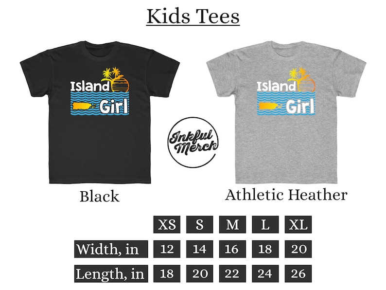 May include: Kids' t-shirt design featuring the text "Island Girl" with a palm tree and a sun graphic. The shirt is available in black and athletic heather colors. Size chart shows width and length measurements in inches for sizes XS, S, M, L, and XL.